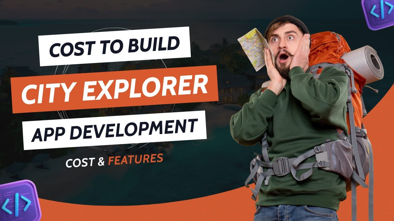 City Explorer Application Development Cost
